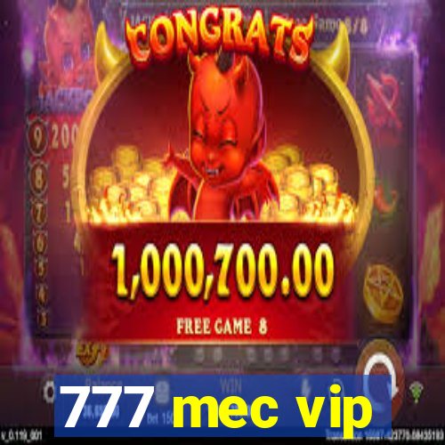 777 mec vip